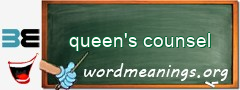 WordMeaning blackboard for queen's counsel